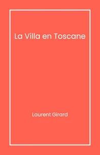 La Villa en Toscane