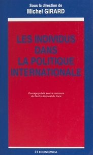  Girard et  Collectif - Les individus dans la politique internationale.