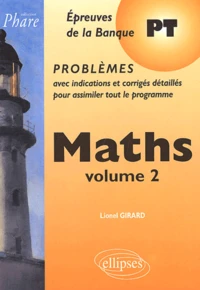 Maths. Volume 2, Epreuves De La Banque Pt