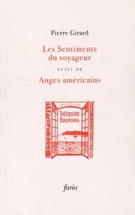 Les sentiments du voyageur suivi de Anges américains