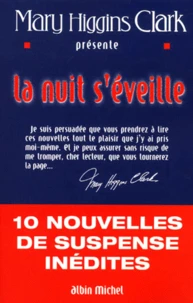 Mary Higgins Clark Presente La Nuit S'Eveille. 10 Nouvelles De Suspense Inedites.