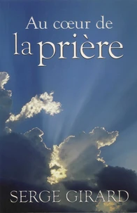 Au coeur de la prière