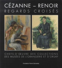 Cézanne - Renoir : Regards croisés