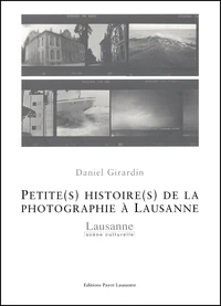 Petite(S) Histoire(S) De La Photographie A Lausanne