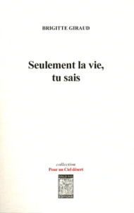 Seulement la vie, tu sais