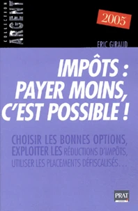Impôts : payer moins, c'est possible