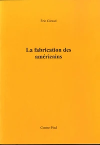 La fabrication des Américains (extrait)