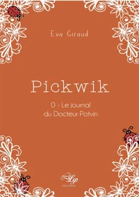 Pickwik 0 : le journal du docteur potvin