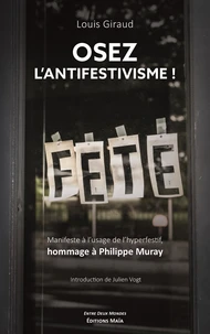 Osez l'antifestivisme !