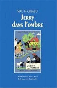Jerry dans l'ombre