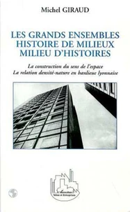 Les grands ensembles, histoire de milieux, milieu d'histoires. La construction du sens de l'espace, La relation densité-nature en banlieue lyonnaise