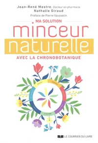 Ma solution minceur naturelle avec la chronobotanique
