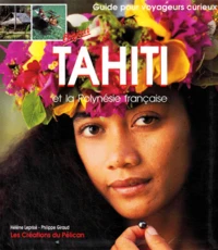 Tahiti Et La Polynesie Francaise
