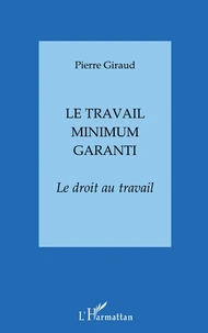 Le Travail Minimum Garanti. Le Droit Au Travail