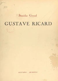 Gustave Ricard, sa vie et son œuvre (1823-1873)
