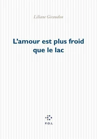 L'amour est plus froid que le lac