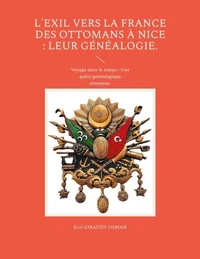 L'exil vers la France des ottomans à Nice : leur généalogie