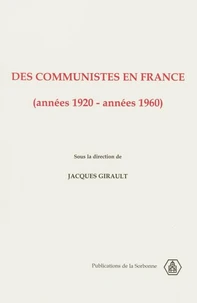 Des Communistes En France (Annees 1920-Annees 1960)