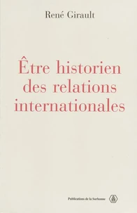 Etre historien des relations internationales