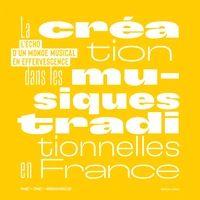 La création dans les musiques traditionnelles en France