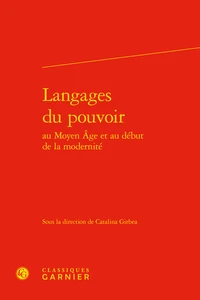 Langages du pouvoir au Moyen Age au début de la modernité