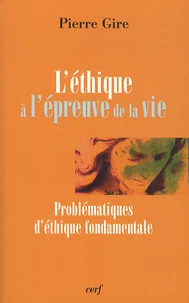 L'éthique à l'épreuve de la vie