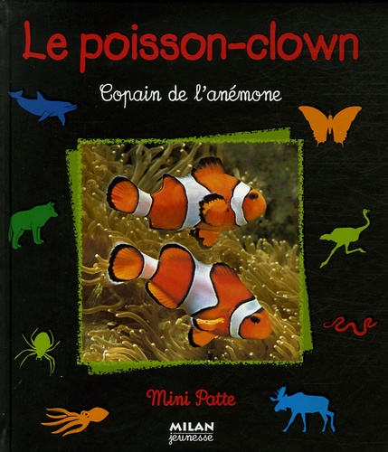 Gireg Allain et Christian Piednoir - Le poisson-clown - Copain de l'anémone.