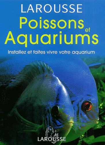 Gireg Allain - Poissons et aquariums - Installez et faites vivre votre aquarium.