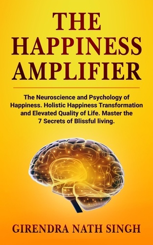  Girendra Nath Singh - The Happiness Amplifier - Master Personal Development, #2.
