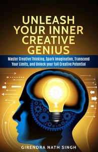  Girendra Nath Singh - Unleash Your Inner Creative genius - Master Personal Development, #1.