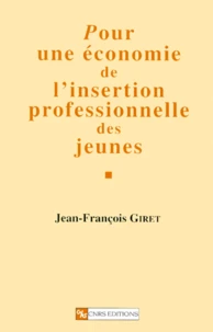 Pour une économie de l'insertion professionnelle des jeunes