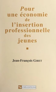 Pour une économie de l'insertion professionnelle des jeunes