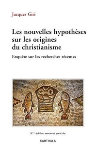 Les nouvelles hypothèses sur les origines du christianisme