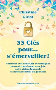 33 clés pour... s'émerveiller !