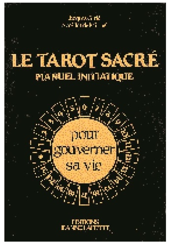  Girie et Jacques de Miribel - Le Tarot Sacre Manuel Initiatique.