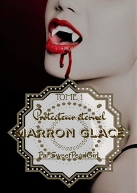 Girl sweet Pearl - Marron Glacé - Tome 1.