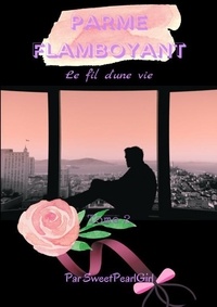 Girl sweet Pearl - Parme Flamboyant - Tome 2.