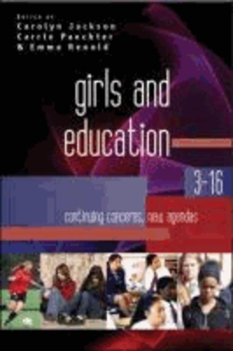 Girls and Education 3-16 - Continuing Concerns, New Agendas.