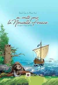 En route pour la Nouvelle France