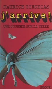 Une journée sur la terre (1). J'arrive !