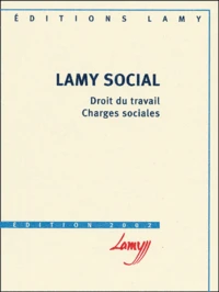 Lamy Social 2 Volumes. Tome 1, Guide Pratique, Gestion Du Personnel, Modeles De Contrats, Lettres Et Accords. Tome 2, Droit Du Travail, Charges Social