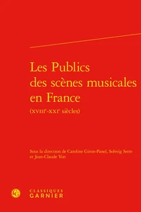 Les publics des scènes musicales en France XVIIIe-XXIe siècles)