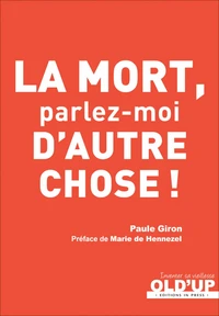 La mort ? Parlez-moi d'autre chose !
