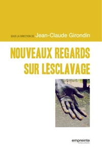 Nouveaux regards sur l'esclavage
