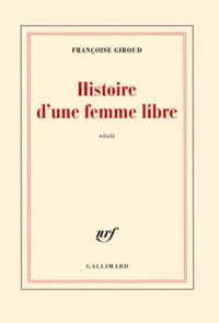 Histoire d'une femme libre