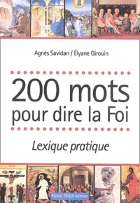 200 Mots Pour Dire La Foi. Lexique Pratique