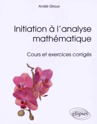 Initiation à l'analyse mathématique