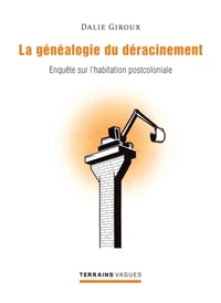 La généaologie du déracinement