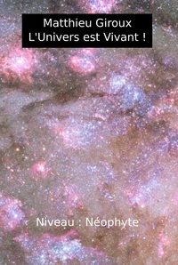 L'univers est vivant !