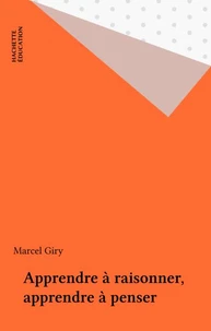 Apprendre à raisonner, apprendre à penser